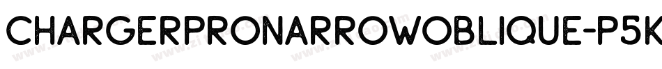 ChargerProNarrowOblique-p5Kv字体转换