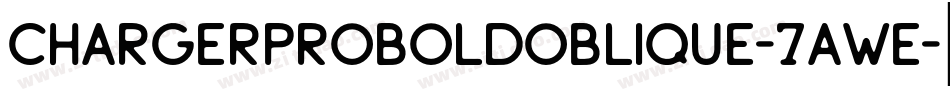 ChargerProBoldOblique-7AWE字体转换