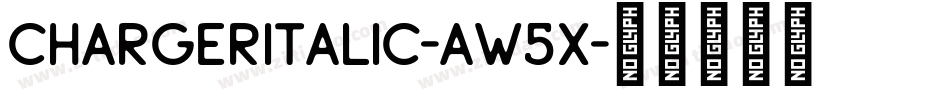 ChargerItalic-aw5x字体转换