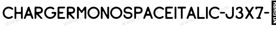 ChargerMonospaceItalic-j3X7字体转换