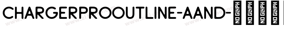 ChargerProOutline-AAnD字体转换