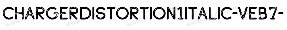 ChargerDistortion1Italic-veB7字体转换