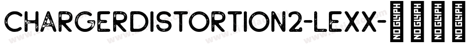 ChargerDistortion2-leXX字体转换