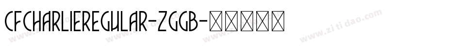 CfCharlieRegular-ZggB字体转换