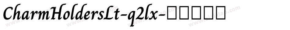 CharmHoldersLt-q2lx字体转换