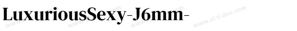LuxuriousSexy-J6mm字体转换