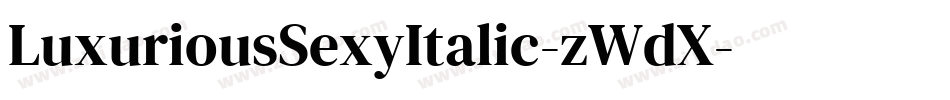LuxuriousSexyItalic-zWdX字体转换