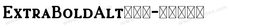 ExtraBoldAlt手机版字体转换