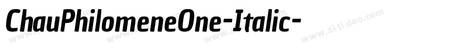 ChauPhilomeneOne-Italic字体转换