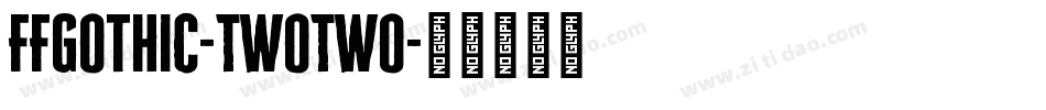 FFGothic-TwoTwo字体转换