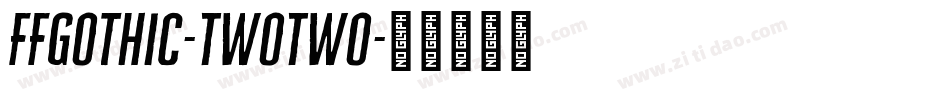 FFGothic-TwoTwo字体转换