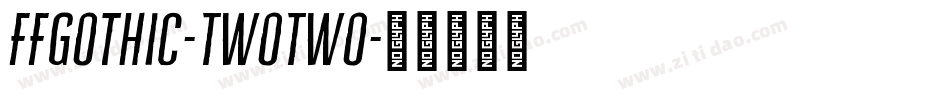 FFGothic-TwoTwo字体转换