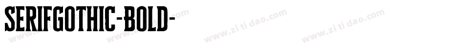 SerifGothic-Bold字体转换
