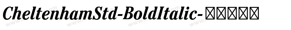 CheltenhamStd-BoldItalic字体转换