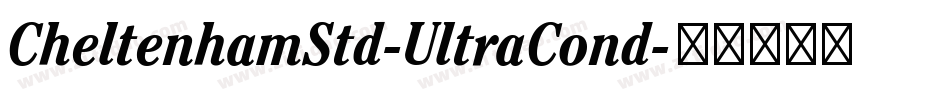 CheltenhamStd-UltraCond字体转换