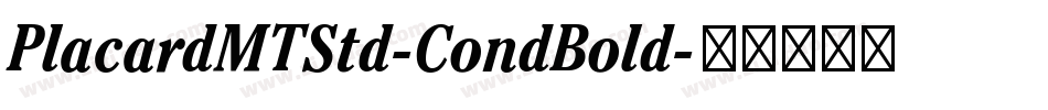 PlacardMTStd-CondBold字体转换