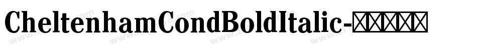 CheltenhamCondBoldItalic字体转换