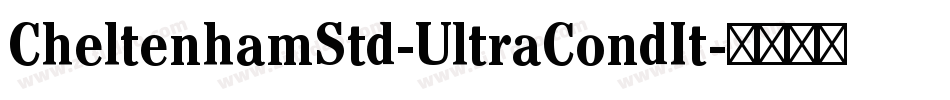 CheltenhamStd-UltraCondIt字体转换
