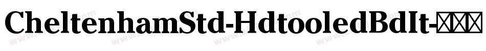 CheltenhamStd-HdtooledBdIt字体转换