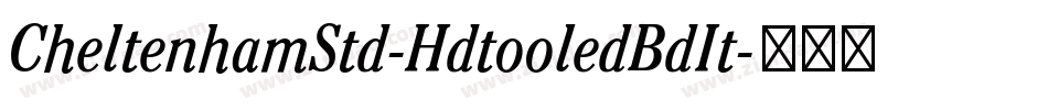 CheltenhamStd-HdtooledBdIt字体转换