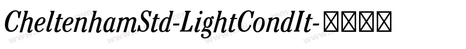 CheltenhamStd-LightCondIt字体转换