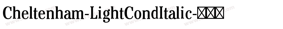 Cheltenham-LightCondItalic字体转换