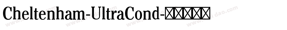 Cheltenham-UltraCond字体转换