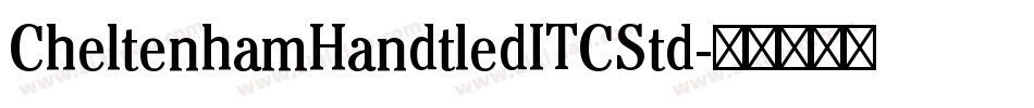 CheltenhamHandtledITCStd字体转换