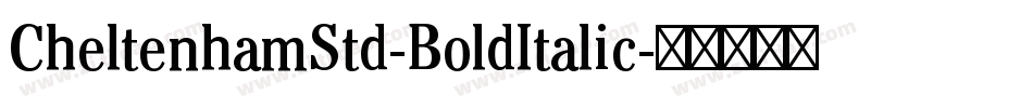 CheltenhamStd-BoldItalic字体转换