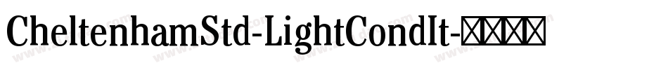 CheltenhamStd-LightCondIt字体转换