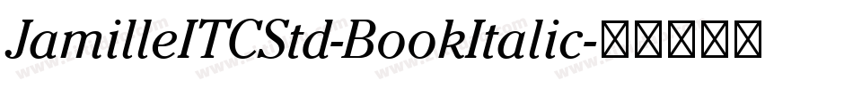 JamilleITCStd-BookItalic字体转换