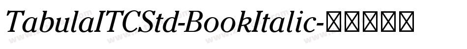 TabulaITCStd-BookItalic字体转换