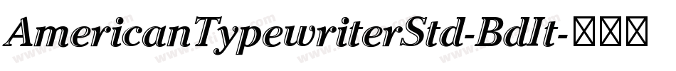 AmericanTypewriterStd-BdIt字体转换