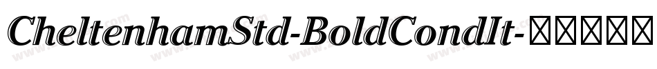 CheltenhamStd-BoldCondIt字体转换
