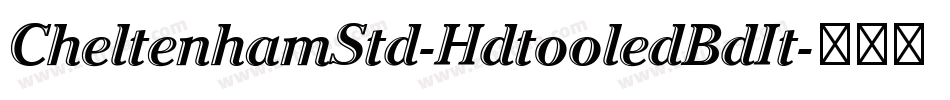 CheltenhamStd-HdtooledBdIt字体转换
