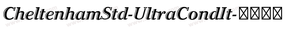 CheltenhamStd-UltraCondIt字体转换