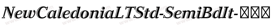 NewCaledoniaLTStd-SemiBdIt字体转换
