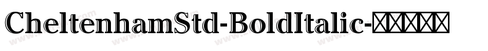 CheltenhamStd-BoldItalic字体转换