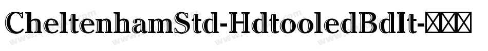 CheltenhamStd-HdtooledBdIt字体转换