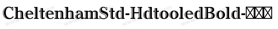 CheltenhamStd-HdtooledBold字体转换