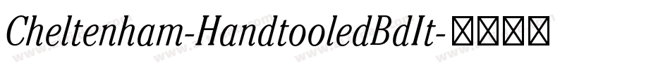 Cheltenham-HandtooledBdIt字体转换