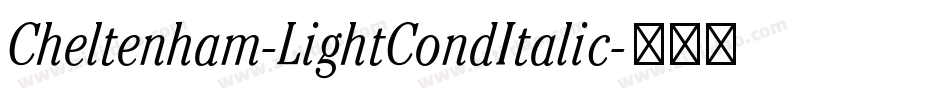 Cheltenham-LightCondItalic字体转换