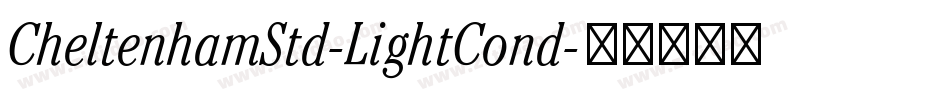 CheltenhamStd-LightCond字体转换