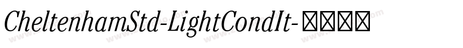 CheltenhamStd-LightCondIt字体转换