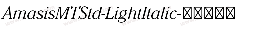 AmasisMTStd-LightItalic字体转换
