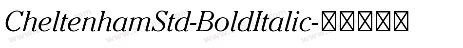 CheltenhamStd-BoldItalic字体转换