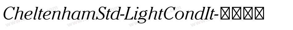 CheltenhamStd-LightCondIt字体转换