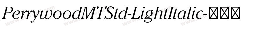 PerrywoodMTStd-LightItalic字体转换