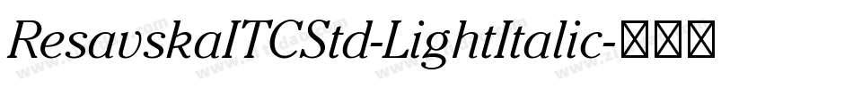 ResavskaITCStd-LightItalic字体转换
