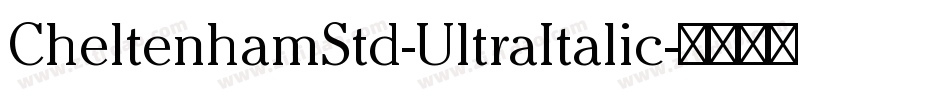 CheltenhamStd-UltraItalic字体转换
